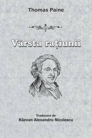 Varsta ratiunii By Thomas Paine (Paperback) 9789731991757