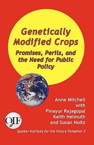 Genetically Modified Crops Promises Perils and the Need for Public