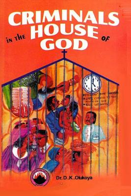 Criminals in the House of God By Olukoya Dr D K (Paperback)