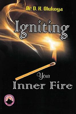 Igniting your Inner Fire By Olukoya Dr D K (Paperback) 9789784917360