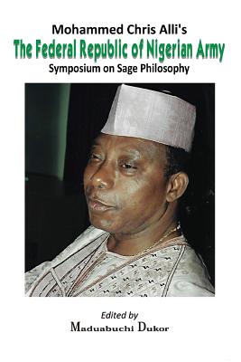 Mohammed Chris Alli's the Federal Republic of Nigerian Army Symposium