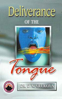 Deliverance of the Tongue By Olukoya Dr D K (Paperback) 9789788021988