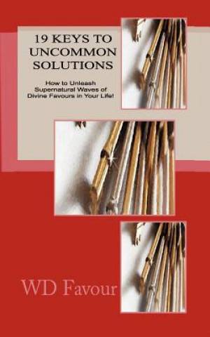 19 Keys to Uncommon Solutions By Wildfire Divine Favour (Paperback)