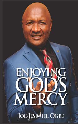 Enjoying God's Mercy By Ogbe Joe-Jesimiel (Paperback) 9789789478804