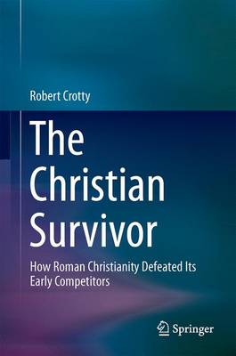 The Roman Christianity By Robert Crotty (Hardback) 9789811032134