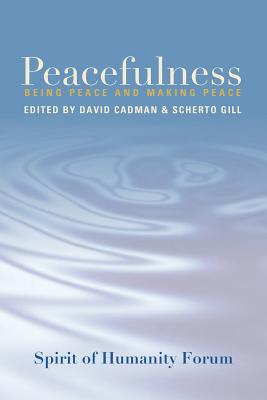 Peacefulness Being Peace and Making Peace By Cadman David (Paperback)