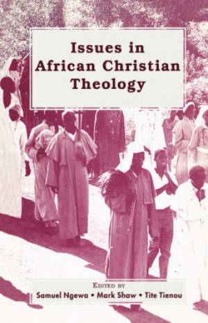 Issues In African Christian Theology