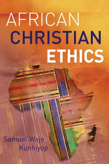 African Christian Ethics By Samuel Waje Kunhiyop (Paperback)