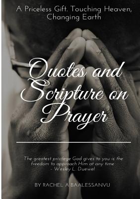 Quotes and Scripture on Prayer By Rachel Baalessanvu (Paperback)