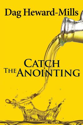 Catch the Anointing By Heward-Mills Dag (Paperback) 9789988596002