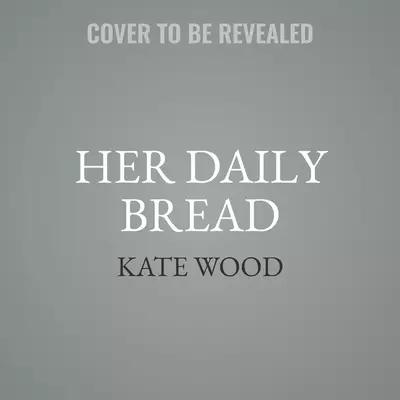 Her Daily Bread: Inspired Words and Recipes to Feast on All Year Long