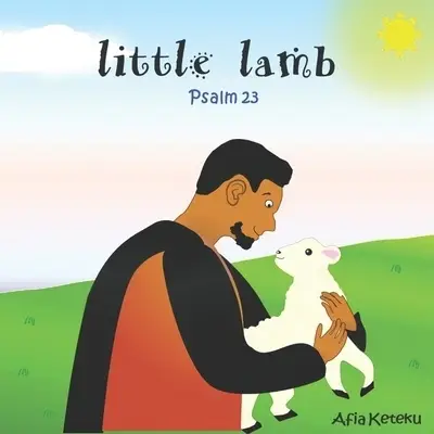 Little Lamb: Psalm 23