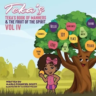 TEKA'S BOOK OF MANNERS & THE FRUIT OF THE SPIRIT VOL IV