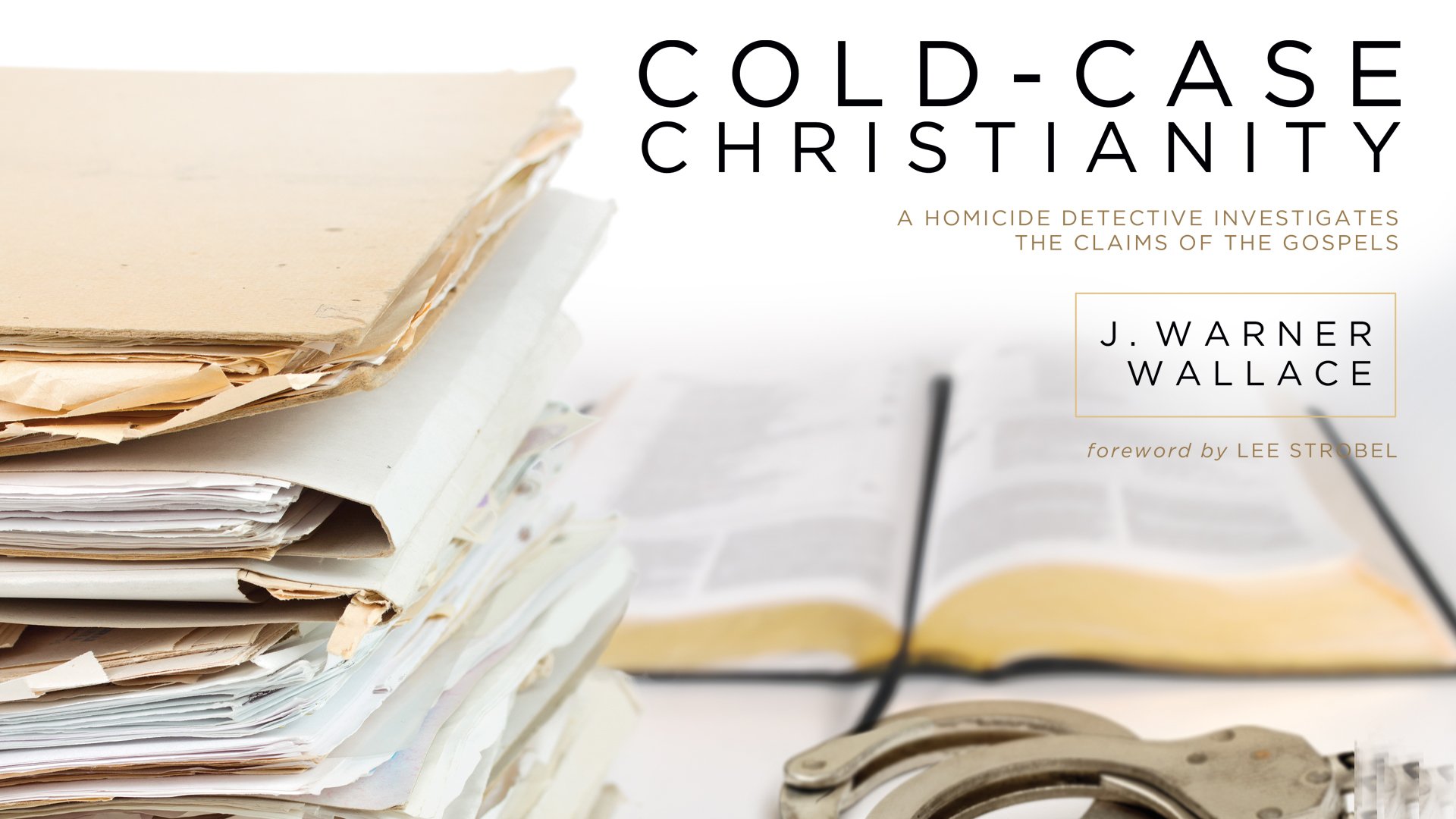 Cold-Case Christianity: A Homicide Detective Investigates the Claims of the  Gospels