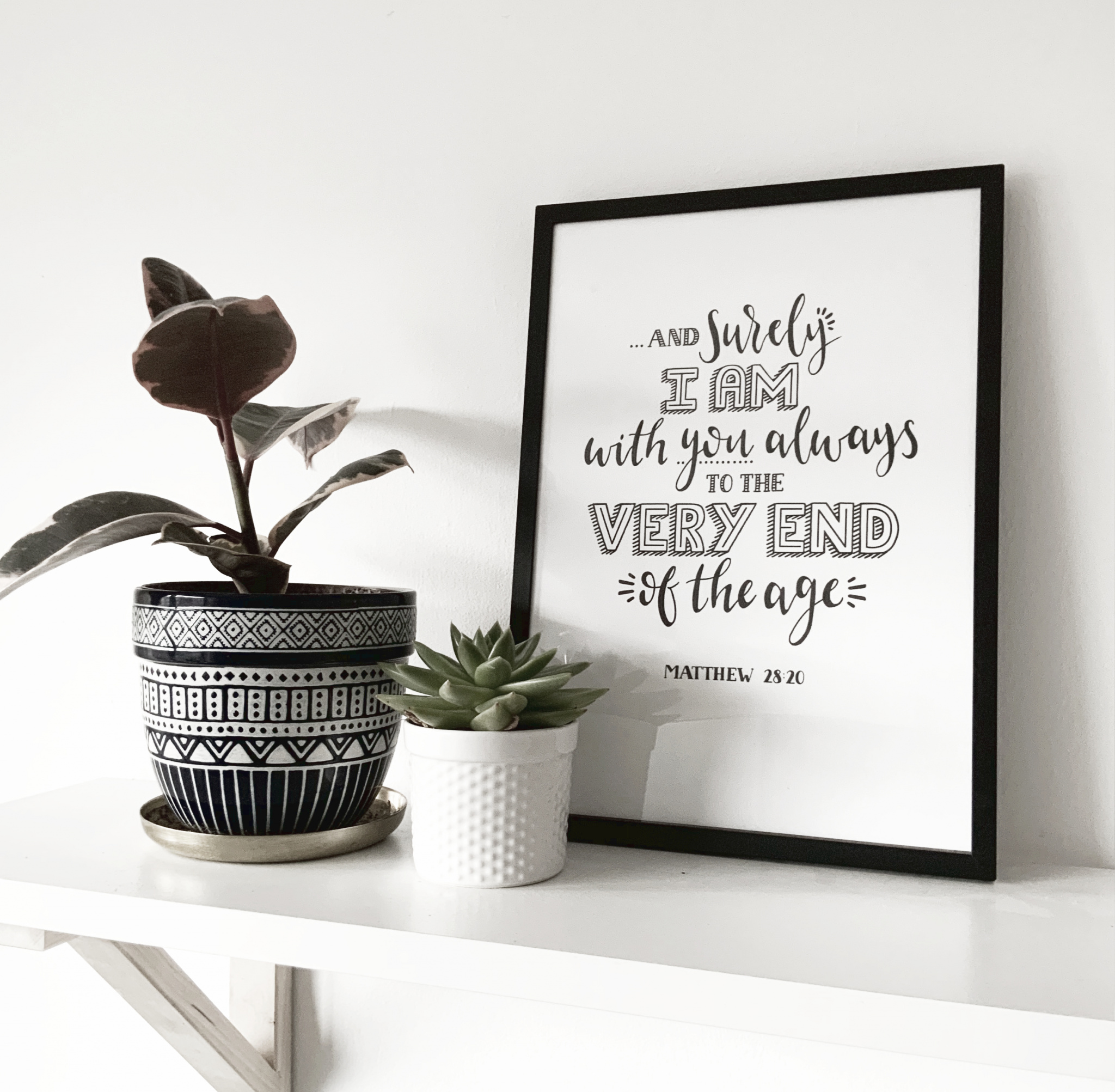 A4 Christian Print - Surely I Am With You Always- Matthew 28:20| Free ...