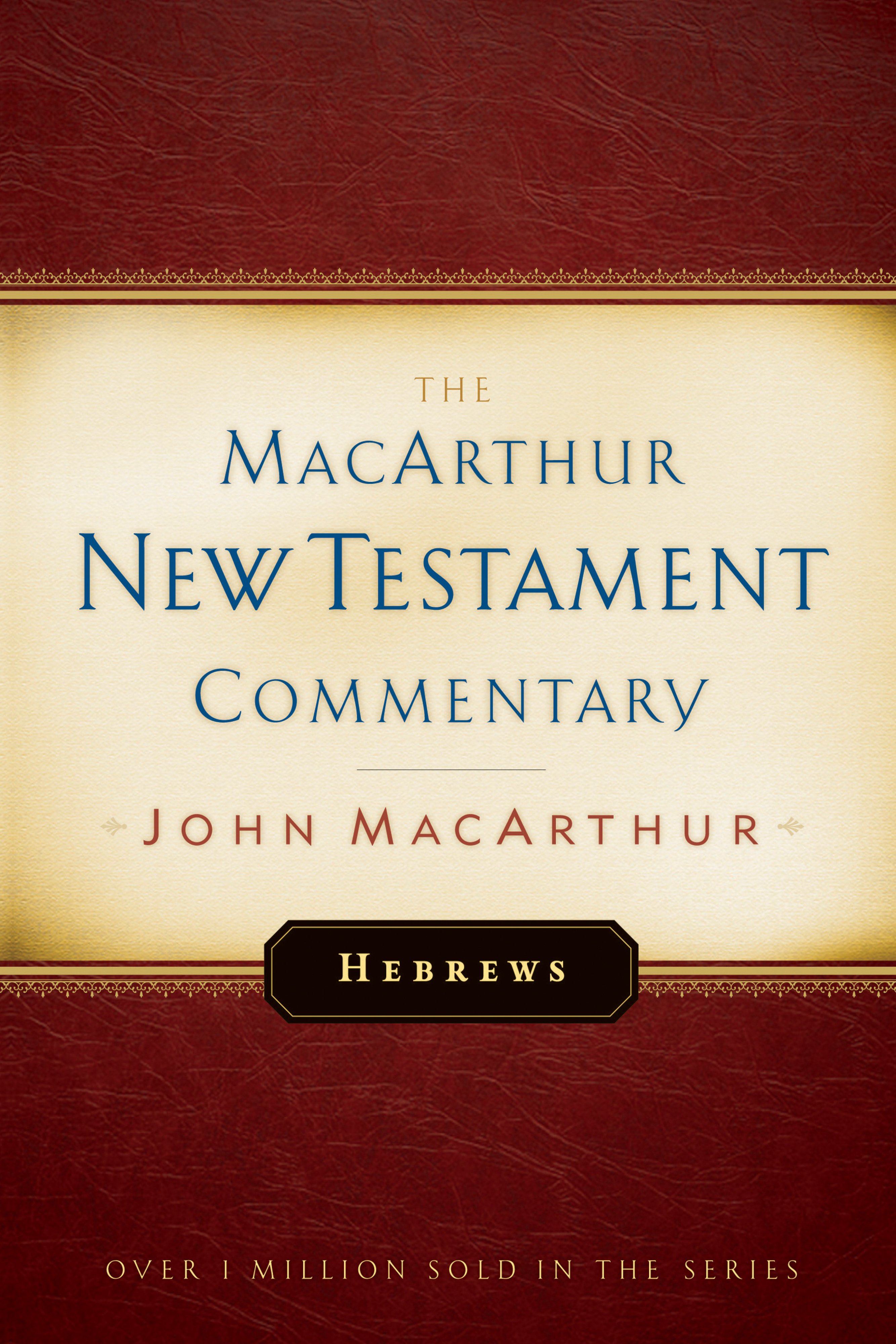 Hebrews MacArthur New Testament Commentary