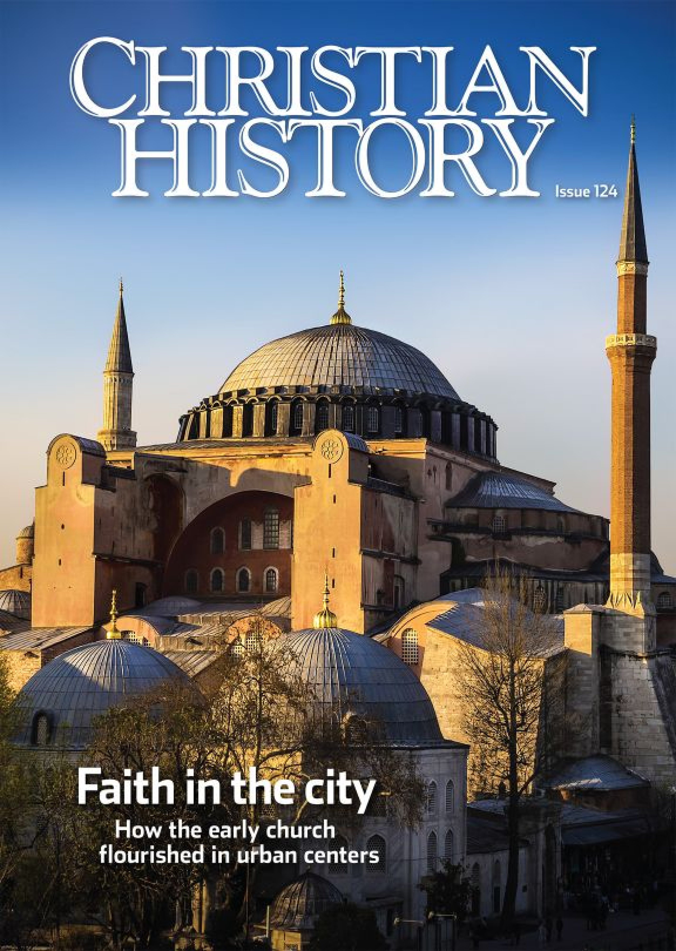 Christian History Magazine #124 Faith In The City (Paperback)